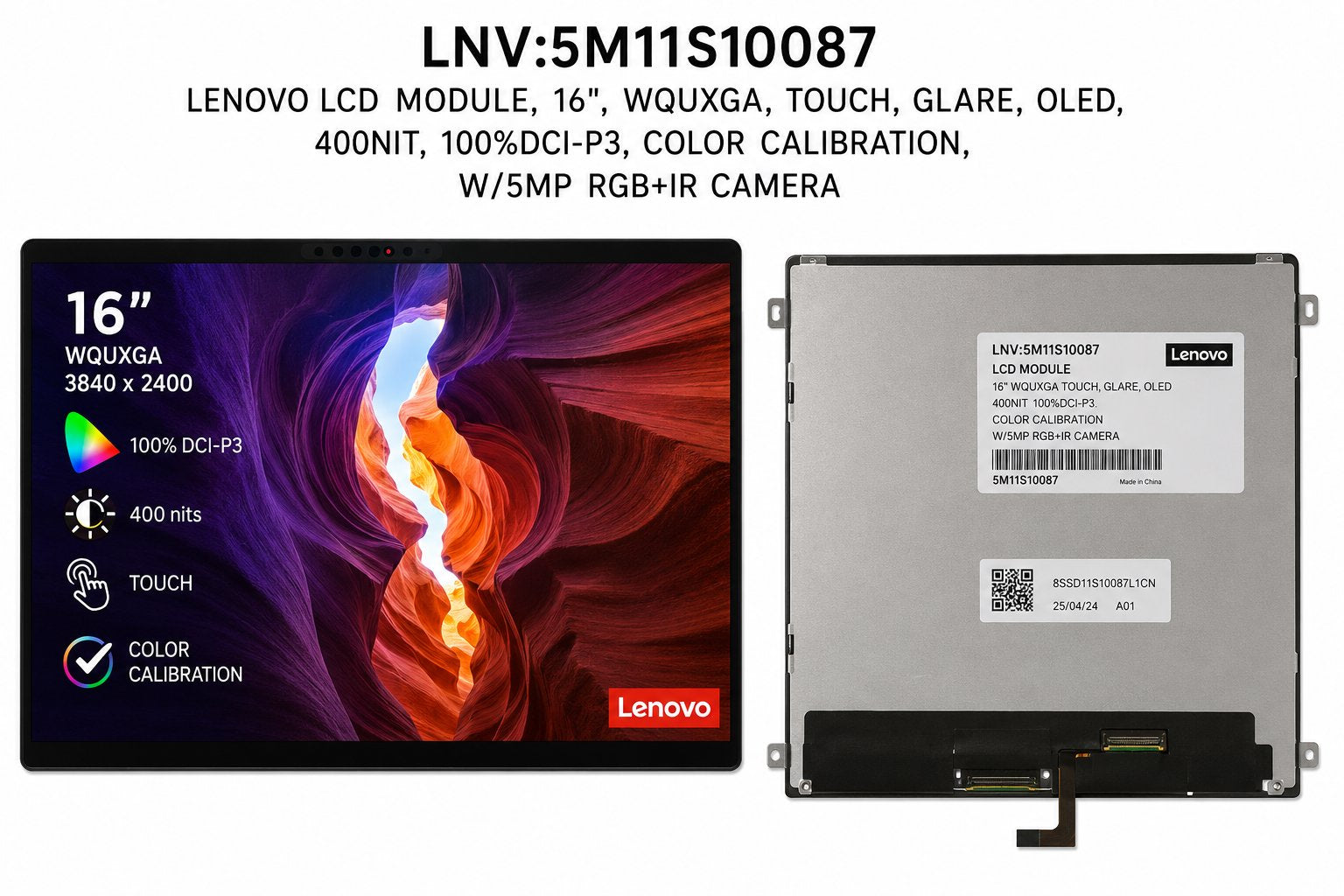 LENOVO LCD MODULE, 16", WQUXGA, TOUCH, GLARE, OLED, 400NIT, 100%DCI-P3, COLOR CALIBRATION, W/5MP RGB+IR CAMERA Medical DEX 